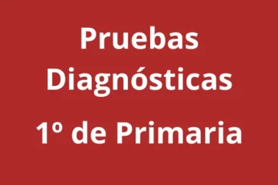 Pruebas Diagnósticas Primero de Primaria