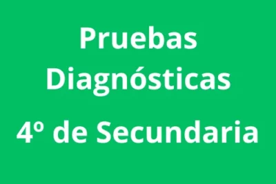 Pruebas Diagnósticas Cuarto de Secundaria