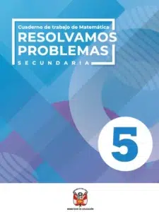 Resolvamos problemas 5 Secundaria: Cuaderno de trabajo de Matemática